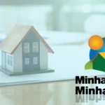 Como Obter o Benefício do Minha Casa, Minha Vida: Passo a Passo